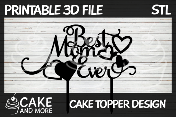 Best Mom Ever Heart Topper: A Perfect Gift for Special Occasions