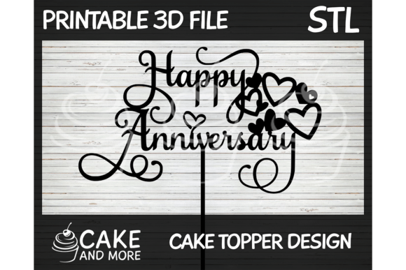 Celebrating Milestones: Happy Anniversary and Creative 3D Printable Cake Toppers